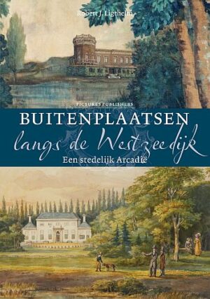 Buitenplaatsen langs de Westzeedijk